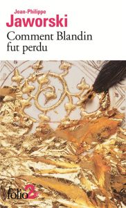 Comment Blandin fut perdu précédé de Montefellone. Deux récits du Vieux Royaume - Jaworski Jean-Philippe