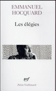 Les élégies - Hocquard Emmanuel