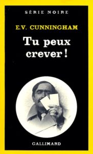 Tu peux crever ! - Cunningham E-V - Grégoire Catherine