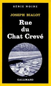 Rue du Chat Crevé - Bialot Joseph