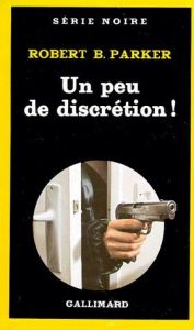 Un peu de discrétion ! - Parker Robert Brown