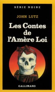 LES CONTES DE L'AMERE LOI - Lutz John