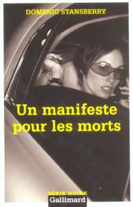 Un manifeste pour les morts - Stansberry Domenic - Jouanne Emmanuel