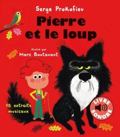 Pierre et le loup. 15 extraits musicaux - Prokofiev Serge - Boutavant Marc