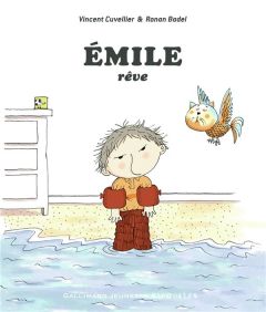 Emile : Emile rêve - Cuvellier Vincent - Badel Ronan