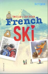 French Ski - Ellen Tom - Ivison Lucy - Lopez Julie