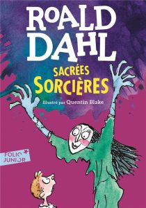 Sacrées sorcières - Dahl Roald - Blake Quentin - Farré Marie-Raymond