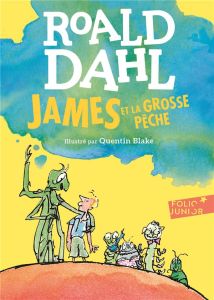 James et la Grosse Pêche - Dahl Roald - Blake Quentin - Orange Maxime