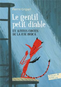 Le gentil petit diable. Et autres contes de la rue Broca - Gripari Pierre - Rosado Puig