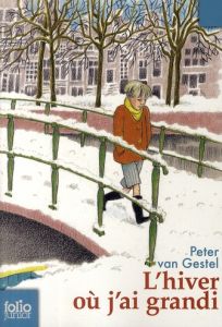 L'hiver ou j'ai grandi - Van Gestel Peter - Cohendy Mireille