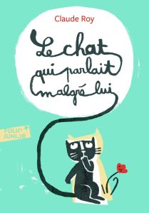 Le chat qui parlait malgré lui - Roy Claude