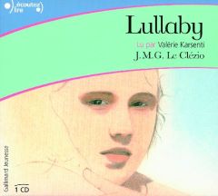 Lullaby. 1 CD audio - Le Clézio Jean-Marie-Gustave - Karsenti Valérie