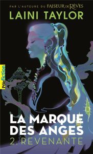 La marque des anges Tome 2 : Revenante - Taylor Laini