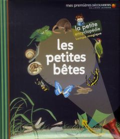 Les petites bêtes - Badreddine Delphine - Delafosse Claude - Bour Dani