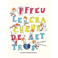 Pffeu, le cracheur de lettres - Bloch Muriel - Callias Aurore