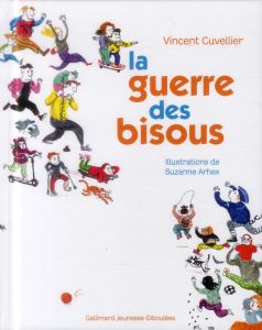 La guerre des bisous - Cuvellier Vincent - Arhex Suzanne