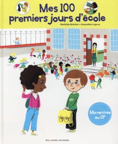 Mes 100 premiers jours d'école. Ma rentrée au CP - Bréchet Mathilde - Laprun Amandine