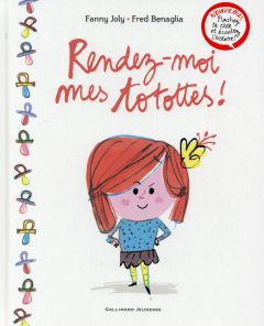 Rendez-moi mes totottes ! - Joly Fanny - Bénaglia Frédéric