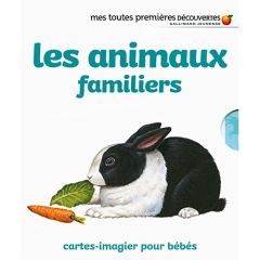 Les animaux familiers. cartes-imagier pour bébés - Fuhr Ute - Sautai Raoul - Galeron Henri - Grant Do