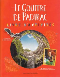 Le gouffre de Padirac. Livre d'activités - Faure Antonin