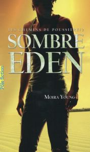 Les chemins de poussière Tome 2 : Sombre Eden - Young Moira - Devaux Laetitia