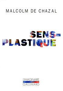 Sens-plastique - Chazal Malcolm de