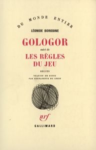 Gologor suivi de Les règles du jeu - Borodine Léonid