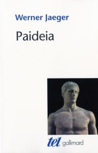 Paideia. La formation de l'homme grec. La Grèce archaïque %3B Le génie d'Athènes - Jaeger Werner - Devyver Simone - Devyver André