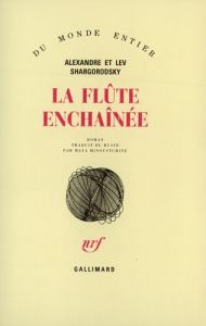 La flûte enchainée - Chargorodski Aleksandr - Chargorodski Lev