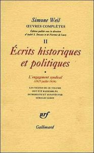 Oeuvres complètes. Tome 2, Volume 1, Ecrits historiques et politiques, L'engagement syndical (1927-j - Weil Simone - Devaux André A. - Lussy Florence de