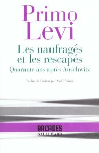 Les naufragés et les rescapés. Quarante ans après Auschwitz - Levi Primo