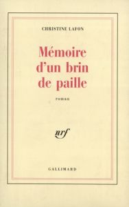 Mémoires d'un brin de paille - Lafon Christine