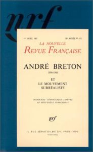 La Nouvelle Revue Française/1711967/André Breton et le mouvement surréaliste - Gallimard