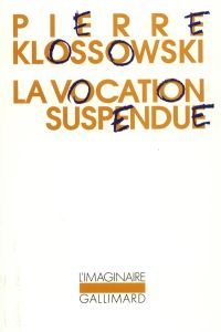 La Vocation suspendue - Klossowski Pierre