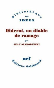 Diderot. Un diable de ramage - Starobinski Jean