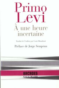 À une heure incertaine. Poèmes - Levi Primo