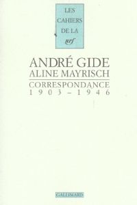 Correspondance 1903-1946 - Gide André - Mayrisch Aline - Masson Pierre - Mede