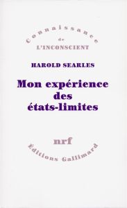 Mon expérience des états-limites - Searles Harold - Bost Brigitte