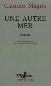 Une autre mer - Magris Claudio - Pastureau Marie-Noëlle