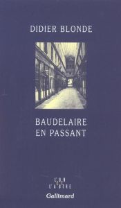 Baudelaire en passant - Blonde Didier