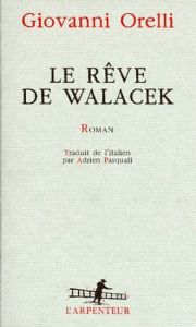 Le rêve de Walacek - Orelli Giovanni