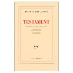 Testament(poèmes et textes en prose) - Gilbert-Lecomte Roger