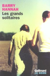 Les grands solitaires - Hannah Barry