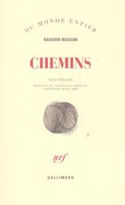 Chemins - Nassar Raduan - Raillard Henri