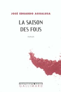 La saison des fous - Agualusa José Eduardo