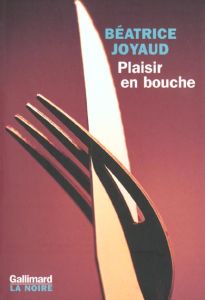 Plaisir en bouche - Joyaud Béatrice