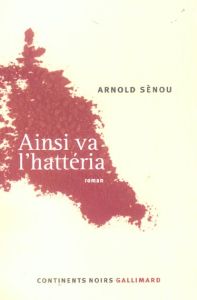 Ainsi va l'hattéria - Sènou Arnold