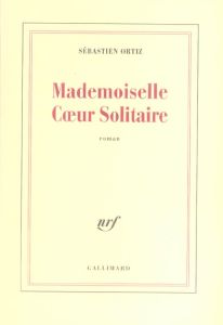 Mademoiselle Coeur Solitaire - Ortiz Sébastien