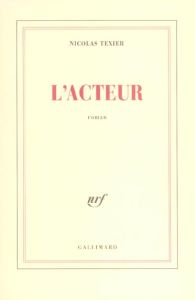 L'acteur - Texier Nicolas