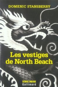 Les vestiges de North Beach - Stansberry Domenic - Todd Samuel